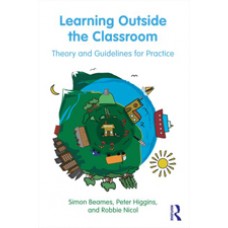Learning Outside the Classroom: Theory and Guidelines for Practice, Aug/2011