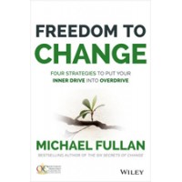Freedom to Change: Four Strategies to Put Your Inner Drive into Overdrive, June/2015
