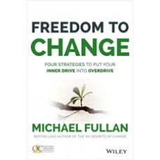 Freedom to Change: Four Strategies to Put Your Inner Drive into Overdrive, June/2015