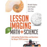 Lesson Imaging in Math and Science: Anticipating Student Ideas and Questions for Deeper STEM Learning, Oct/2016