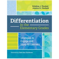 Differentiation in the Elementary Grades: Strategies to Engage and Equip All Learners, Oct/2017