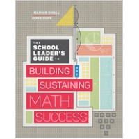 The School Leader’s Guide to Building and Sustaining Math Success, July/2018
