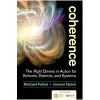 Coherence: The Right Drivers in Action for Schools, Districts, and Systems, Oct/2015