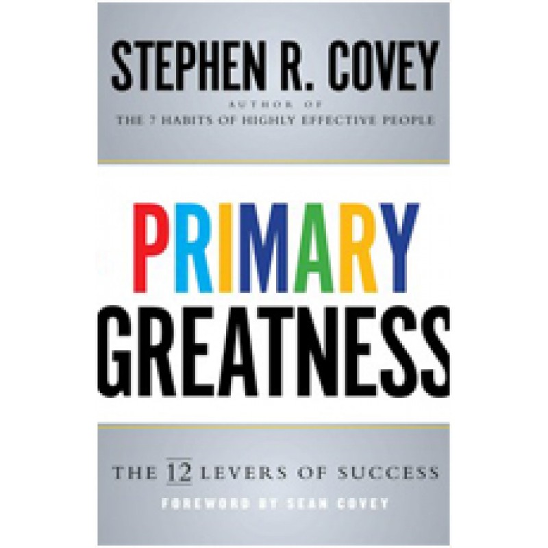 Primary Greatness: The 12 Levers of Success, Nov/2016