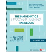 The Mathematics Lesson-Planning Handbook, Grades 3-5: Your Blueprint for Building Cohesive Lessons, Oct/2019