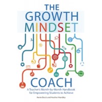 The Growth Mindset Coach: A Teacher's Month-By-Month Handbook for Empowering Students to Achieve, Sep/2016