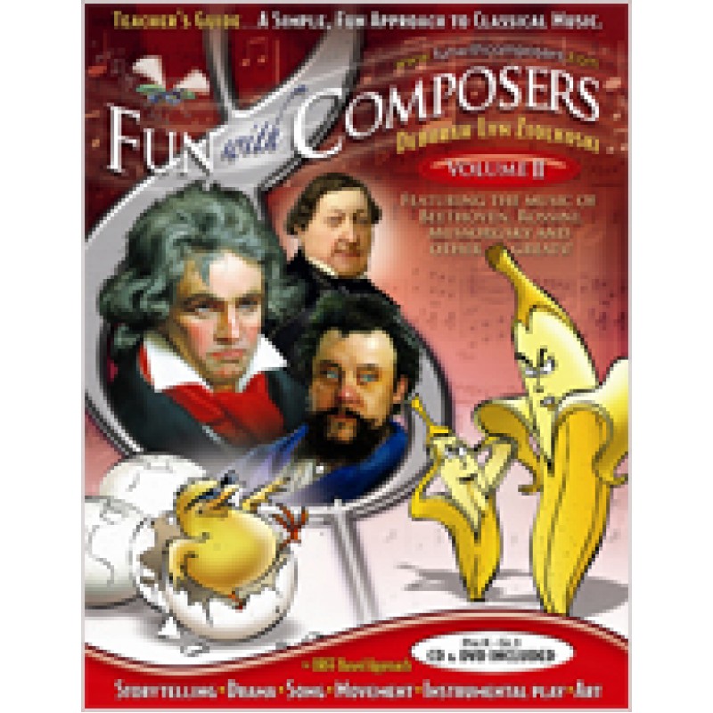 Fun with Composer’s Teacher Guides: A Simple, Fun Approach to Classical Music, Volume 2 (Pre K – Gr. 3) 