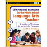 Differentiated Instruction for the Middle School Language Arts Teacher: Activities and Strategies for an Inclusive Classroom, Jan/2009