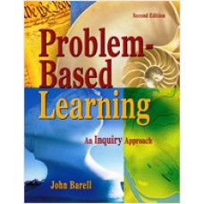 Problem-Based Learning: An Inquiry Approach, Second Edition