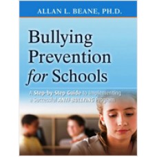 Bullying Prevention for Schools: A Step-by-Step Guide to Implementing a Successful Anti-Bullying Program, June/2009