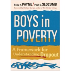 Boys in Poverty: A Framework for Understanding Dropout, Aug/2010